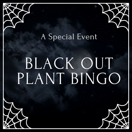 Black Out Plant Bingo 10/13